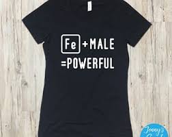 Fe Male Powerful T Shirt Feminist Women S Scoop Neck Chelsea Handler Tee Pop Culture Apparel T Shirt Womens Shirts T Shirts For Women