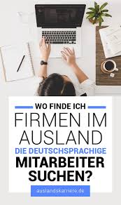 Wie Und Wo Finde Ich Firmen Im Ausland Die Deutschsprachige Mitarbeiter Im Ausland Suchen Jobsimausland Karr Jobs Im Ausland Arbeiten Im Ausland Job Finden