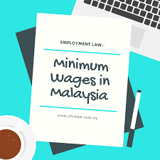 The amounts are in malaysian ringgit. Employment Law Minimum Wages In Malaysia Chia Lee Associates
