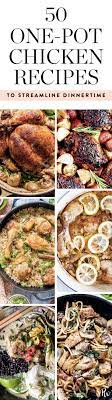 50 One Pot Chicken Recipes To Streamline Dinnertime Best Chicken Dishes One Pot Chicken Recipes Chicken Recipes