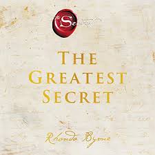 You will come to know the true magnificence that awaits you. Amazon Com The Greatest Secret Audible Audio Edition Rhonda Byrne Rhonda Byrne Sailor Bob Adamson Antonia Bath Michael Beckwith David Bingham Peter Dziuban Hale Dwoskin Michael James Loch Kelly Kalyani Lawry Peter Lawry
