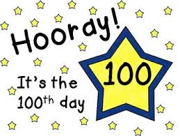100th Day Hooray Hooray Its The 100th Day School Ideas