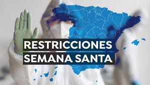 Madrid 22 de marzo del 2021. El Plan De Restricciones En Semana Santa En Tu Comunidad Autonoma Por El Covid 19