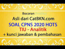 Soal Cpns 2020 Dan Kunci Jawaban Pembahasan Bocoran Prediksi Tiu Analitik Youtube