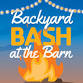 Backyard Bash at the Barn