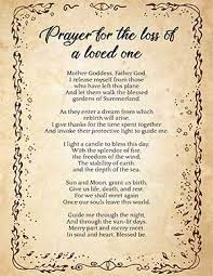 We do not question the will of god, but ask him to be merciful in our loss. Wiccan Prayer For Death Of A Loved One Loss Of A Pet Spells8
