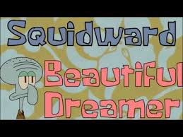 Photos of the spongebob's truth or square (game) voice actors. Beautiful Dreamer By Squidward From Truth Or Square Youtube The Dreamers Squidward Truth