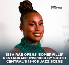 Issa Rae has partnered with Yonnie Hagos and Ajay Relan to open Somerville,  a Black-owned restaurant in South Central LA that celebrates the area's  1940s jazz scene. The full-service restaurant offers American