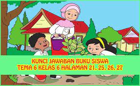 Video ini membahas soal yang terdapat pada buku siswa senang belajar matematika kelas 5 sd halaman 26 kurikulum 2013 tentang kebalikan bilangan asli.bagi. Kunci Jawaban Buku Siswa Tema 6 Kelas 6 Halaman 21 25 26 27 Sanjayaops