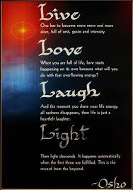 Live Love Laugh Light 3 Love Laugh Quotes Osho Love Osho Quotes