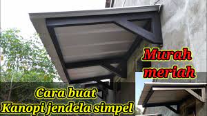 Motor:sepuluh kelebihan kanopi motor karya hariyanto imadha; Cara Buat Kanopi Jendela Pintu Sendiri Youtube