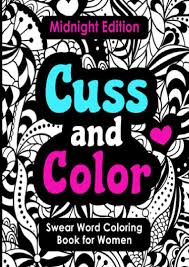 Show your kids a fun way to learn the abcs with alphabet printables they can color. Download Pdf Swear Word Coloring Book For Women Cuss And Color Midnight Edition Funny Offensive Cursing Easy