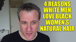 Scientists have come to the conclusion that there are many subliminal things about female appearances that men notice unconsciously. 4 Reasons White Men Love Black Women S Natural Hair Youtube