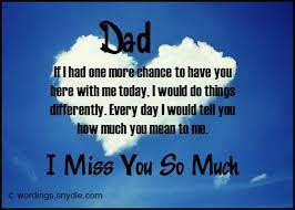 It no longer bothers me that i may be constantly searching for father figures; Missing You Messages For A Father Who Died Wordings And Messages