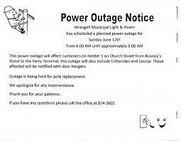 Remember, you can choose whether you receive your planned outage notifications via email, sms or mail. Planned Power Outage Sunday June 11 Portions Of Feeder1 Wrangell Alaska