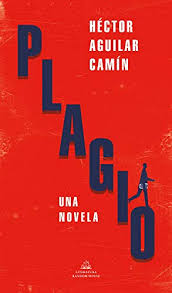 Discover new books on goodreads. Plagio Una Novela Spanish Edition Ebook Camin Hector Aguilar Amazon Fr