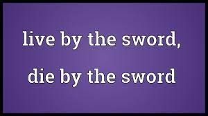 Maybe you would like to learn more about one of these? Live By The Sword Die By The Sword Meaning Youtube