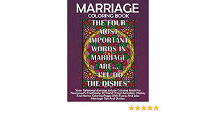 To thrive in life you need three bones. Marriage Coloring Book Stress Relieving Marriage Advice Coloring Book For Newlyweds Containing 30 Hand Drawn Mandala Paisley And Henna Coloring Tips And Quotes Wedding Coloring Books Pigeon Coloring Books 9781697095708 Amazon Com Books