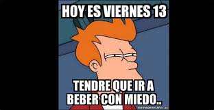 La superstición permite volar más barato para muchos, el viernes 13 (y también el martes 13) es un día de mala suerte. Cambia El Horror Por Humor Con Los Memes De Este Viernes13