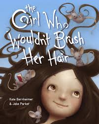 The Girl who Wouldn't Brush Her Hair [Book]