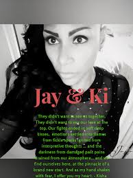 Jay & Ki. They didn't want to see us together…