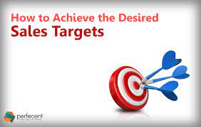 How To Achieve The Desired Sales Targets - Perfecent