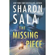 Although she began writing in 1980, sharon sala's first published book sara's angel reached the market in 1991. The Missing Piece By Sharon Sala Hardcover Target