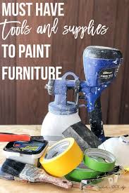 7 Essential Supplies Needed To Paint Furniture Paint Furniture Painting Furniture Diy Diy Painting