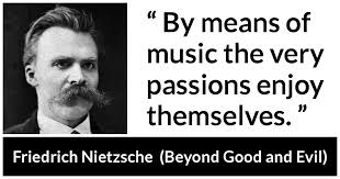 Friedrich nietzsche aphorisms and phrases. By Means Of Music The Very Passions Enjoy Themselves Kwize