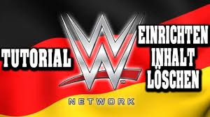 WWE NETWORK IN DEUTSCHLAND EINRICHTEN | INHALT | KÜNDIGEN! - Tutorial in  Deutsch - YouTube