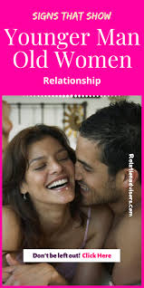 Signs A Younger Man Likes An Older Woman Relation Advisors Older Woman Younger Man Quotes Relationship Advice Signs Best Relationship Advice
