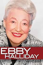 Ebby Halliday: The First Lady of Real Estate: Michael Poss: 9781934812327:  Amazon.com: Books