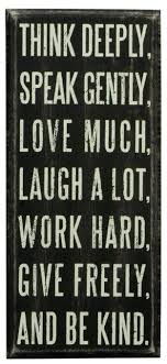 Amazon Com Primitives By Kathy Wood Wooden 4 X 9 Box Sign Think Deeply Speak Gently Love Much Laugh A Lot Dec Box Signs Think Deeply Laugh A Lot