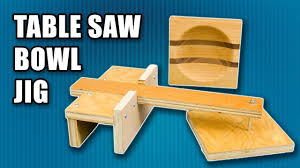 How To A Make Table Saw Bowl Jig Make A Wood Bowl Youtube Woodworking Jigs Table Saw Woodworking Crafts