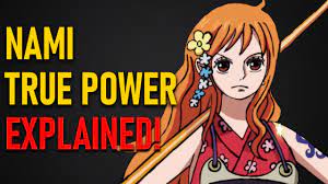 Explaining Nami Haki Power And Abilities How Strong Is Nami Youtube