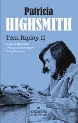 Check spelling or type a new query. Empieza A Leer Tom Ripley Ii De Patricia Highsmith Editorial Anagrama