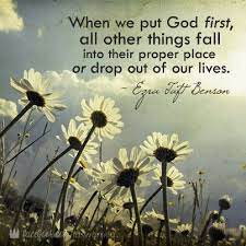 Jesus' life was characterized by total submission to the father's will putting god first becomes easier when we take to heart the words of romans 11:36: Quotes About Put God First 41 Quotes