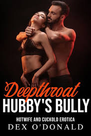Deepthroat Hubby's Bully: Hotwife and Cuckold Erotica (Bully Betrayal Ep.  26) by Dex O'Donald | eBook | Barnes & Noble®
