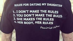 Rules (updated 31.3.4.1.12~13, translated 21.11.11). Dad S T Shirt Outlines Rules For Daughter S Dating Abc News