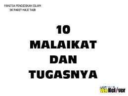 Malaikat adalah makhluk ciptaan allah swt yang terbuat dari cahaya dan sangat taat pada allah swt. 10 Malaikat Dan Tugasnya