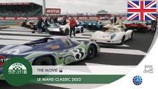 🎬 Le Mans Classic 2023 - The movie 🇬🇧 - YouTube
