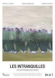 Un film de joachim lafosse. Les Intranquilles 2017