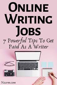 Online Writing Jobs 7 Powerful Tips To Get Paid As A Writer Online Writing Jobs Writing Jobs Make Money Writing