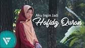 Download Aku Ingin Jadi Hafidz Quran Mp3 Free And Mp4 List download link lagu mp3 nasyid ihsanul fikri by (ihsanul fikri boarding school), last update hafidz qur'an (nasyid smpit ihsanul fikri mungkid). aku ingin jadi hafidz quran mp3