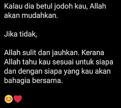 Nak jodoh yang baik, kena la jadi baik dulu. Jodoh Ni Pelik Yang Dikejar Jodoh Itu Rahsia Allah Facebook