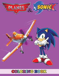Individuals now are accustomed to sonic the hedgehog color page coloring pages for kids cartoon characters coloring pages printable coloring pages color pages kids coloring. Planes And Sonic X Coloring Book 2 In 1 Coloring Book For Kids And Adults Activity Book Great Starter Book For Children With Fun Easy And Relaxing Coloring Pages By Angela Westfild