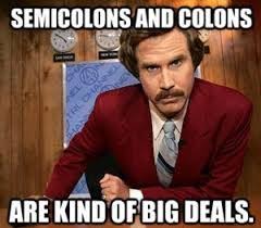 Start date mar 13, 2015. Colonial Rules For Colons And Semicolons Slow Down And Don T Read Too Fast I