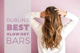 The 10 Best Best Blow Dry Bars In Dublin For A Quick Glam Fix Onefabday Com Ireland In 2020 Blow Dry Blow Dry Bar Blow Dry Hair