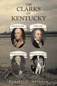 THE CLARKS OF KENTUCKY