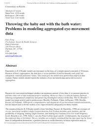 Maybe you would like to learn more about one of these? Pdf Throwing The Baby Out With The Bathwater Problems In Modeling Aggregated Eye Movement Data